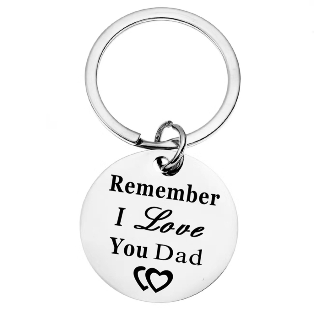 3/$25 Remember I Love You Dad  Stainless Steel Keychain NEW